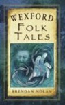 Brendan Nolan, Catherine Cox - Wexford Folk Tales