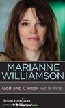 Marianne Williamson, Marianne Williamson - God and Career Workshop (Audio book)