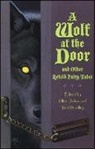 Ellen Datlow, Ellen/ Windling Datlow, Datlow Ellen, Tristan Ellwell, Ellwell Tristan, Terri Windling... - A Wolf at the Door