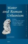Rogers, Adam Rogers - Water and Roman Urbanism