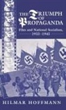 Hilmar Hoffmann - The Triumph of Propaganda