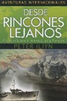 Peter Iliyn - Desde Rincones Lejanos: Una Historia Epica de Rechazo, Gracia y Liberacion