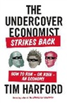 Tim Harford - The Undercover Economist Strikes Back