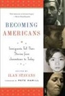 Pete Hamill, Various, Pete (FRW) Various (COR)/ Hamill, Ilan Stavans - Becoming Americans: Immigrants Tell Their Stories from Jamestown to