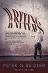 Peter G Beidler, Peter G. Beidler - Writing Matters
