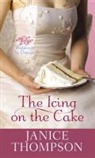 Janice Thompson, Janice A. Thompson - The Icing on the Cake