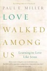 Paul Miller, Paul E. Miller - LOVE WALKED AMONG US REPACK