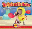 Weigl Publishers - The Crab and Its Mother