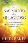 Heidi Baker - El Nacimiento de Lo Milagroso