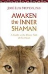 Jose Luis Stevens, José Luis Stevens, Jose Luis Stevens Phd - Awaken the Inner Shaman