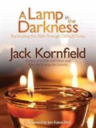 Jack Kornfield, Jack Kornfield Phd - A Lamp in the Darkness