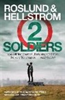 Borge Hellstrom, Anders Roslund, Anders/ Hellstrom Roslund - Two Soldiers
