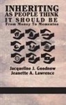 Jacqueline J. Goodnow, Jeanette a. Lawrence - Inheriting as People Think It Should be