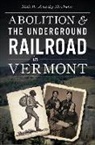 Michelle Sherburne, Michelle Arnosky Sherburne - Abolition & the Underground Railroad in Vermont