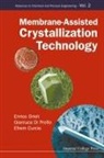 Efrem Curcio, Efrem (Univ Of Calabria Curcio, Gianluca Di Profio, Gianluca (Cnr-itm Di Profio, Enrico Drioli, Enrico (Univ of Calabria Drioli... - Membrane-Assisted Crystallization Technology