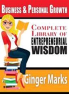 Ginger Marks - Complete Library of Entrepreneurial Wisdom
