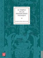 Roberto Garcia Moll, Alberto Ruz Lhuillier - El Templo de las Inscripciones: Palenque = The Temple of the Inscriptions