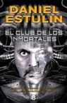 Daniel Estulin - El Club de Los Inmortales