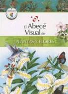 Santillana, Susana Guerra, Marcela Codda - El Abece Visual de Plantas y Flores = The Illustrated Basics of Plants and Flowers