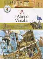 Santillana, Guillermo Arce, Marcela Codda - El Abece Visual de Viajeros y Exploradores = The Illustrated Basics of Travelers and Explorers