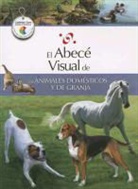 Santillana, Carlos Escudero, Marcela Codda - El Abece Visual de los Animales Domesticos y de Granja = The Illustrated Basics of Domestic and Farm Animals