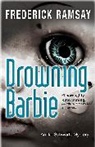 Frederick Ramsay - Drowning Barbie