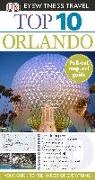 DK Travel, Inc. Dorling Kindersley, Richard Grula, Michelle Snow, Cynthia Tunstall, Jim Tunstall - DK Eyewitness Top 10 Travel Guide Orlando