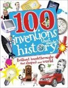 DK, Dk Publishing, DK&gt;, Inc. Dorling Kindersley, Clive Gifford, Andrea Mills... - 100 Inventions That Made History