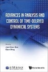 Qian Ding, Jian-Qiao Sun - Advances in Analysis and Control of Time-Delayed Dynamical Systems