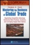 Thomas A. Cook, Thomas A. (American River International Cook, Thomas A. (Managing Director Cook, Cook Thomas A., Peter Klosse - Mastering the Business of Global Trade