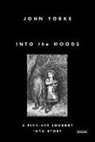 John Yorke - Into the Woods
