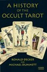 Ronald Decker, Ronald/ Dummett Decker, Michael Dummett - A History of the Occult Tarot