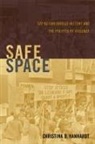 Christina B Hanhardt, Christina B. Hanhardt - Safe Space