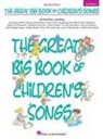 Hal Leonard Publishing Corporation, Hal Leonard Publishing Corporation (COR), Hal Leonard Publishing Corporation - The Great Big Book of Children's Songs