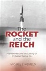 Michael J Neufeld, Michael J. Neufeld, Michael J. (Michael J. Neufeld) Neufeld - The Rocket and the Reich