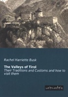 Rachel Harriette Busk - The Valleys of Tirol