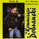 Sebastian Steffens, Pascal Finkenauer, Konrad Halver, Anton Knjasev, Robert Missler - Kommissar Dobranski - Die Balkan Connection, Audio-CD (Audio book)
