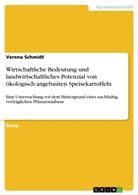 Verena Schmidt - Wirtschaftliche Bedeutung und landwirtschaftliches Potenzial von ökologisch angebauten Speisekartoffeln