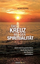 Achim Rohrer - Das Kreuz mit der Spiritualität