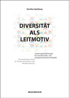 Karoline Spelsberg - Diversität als Leitmotiv