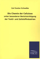 Carl G. Schwalbe, Carl Gustav Schwalbe - Die Chemie der Cellulose