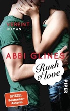 Abbi Glines - Rush of Love - Vereint