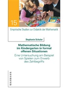 Stephanie Schuler - Mathematische Bildung im Kindergarten in formal offenen Situationen