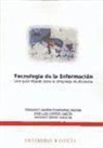 José Luis Campos García, Fernando Ramón Contreras Medina, Antonio Gómez Aguilar - Tecnología de la información : una guía rápida para la empresa multimedia