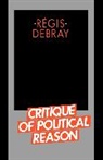 Regis Debray, Régis Debray - Critique of Political Reason