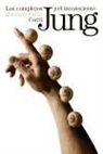 C. G. Jung - Los complejos y el inconsciente