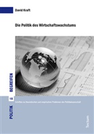 David Kraft - Die Politik des Wirtschaftswachstums