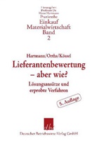 Horst Hartmann, Nina Kössel, Heinrich Orths, Hans-Joachim Pahl, Horst Hartmann - Lieferantenbewertung, aber wie?