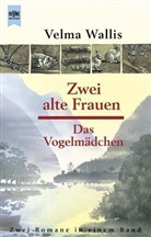 Velma Wallis - Zwei alte Frauen