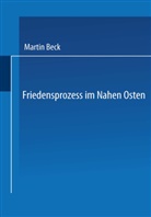 Martin Beck - Friedensprozess im Nahen Osten